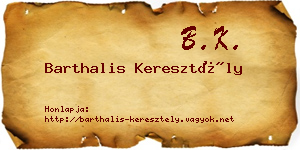 Barthalis Keresztély névjegykártya